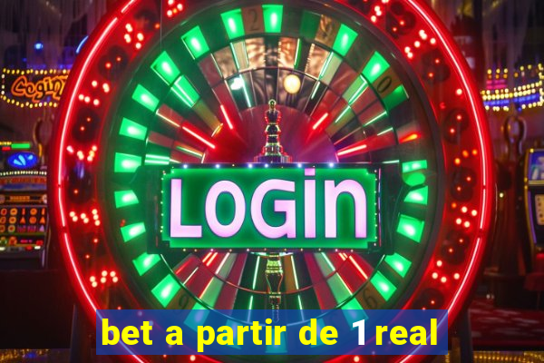 bet a partir de 1 real